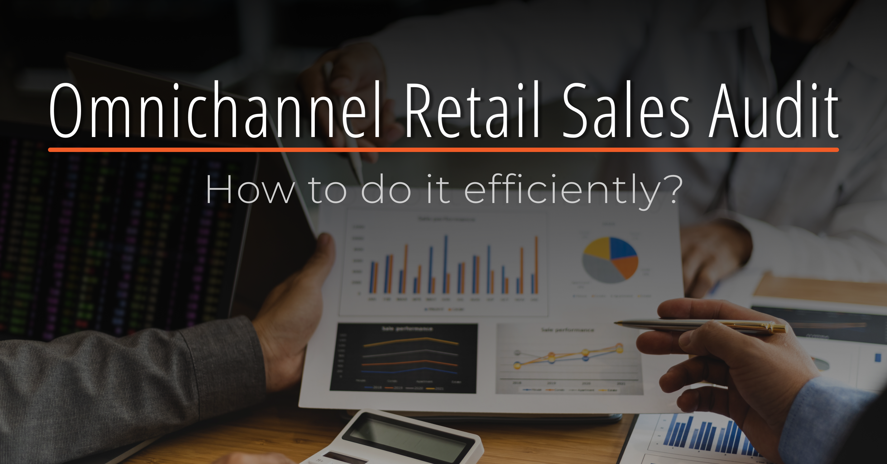 Omnichannel Retail Sales Audit and How to Do It Efficiently
