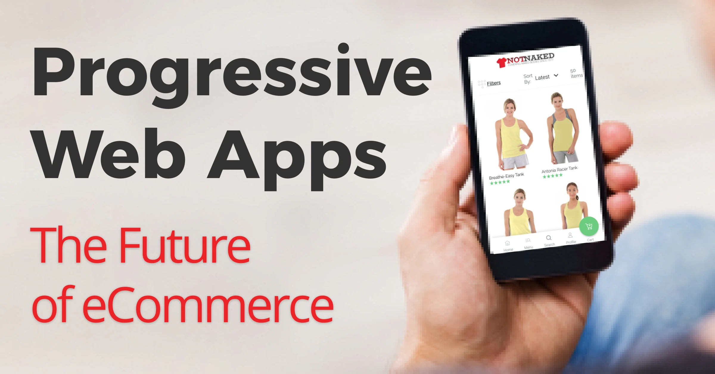 Progressive Web Apps: The Future of eCommerce