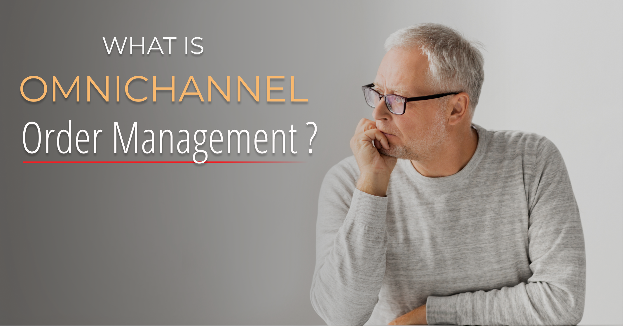 What Is Omnichannel Order Management & Why Does It Exist?